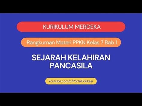 Kurikulum Merdeka Rangkuman PPKN Kelas 7 Bab 1 Sejarah Kelahiran Pancasila