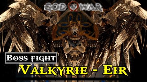 God Of War Valkyrie Eir Boss Fight How To Defeat Valkyrie Eir Youtube