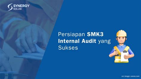 Langkah Persiapan Menuju Smk Internal Audit Yang Sukses Synergy