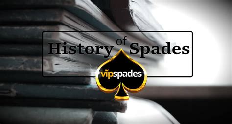 History of Spades | VIP Spades