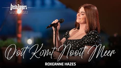 Roxeanne Hazes Ooit Komt Nooit Meer Beste Zangers Offici Le