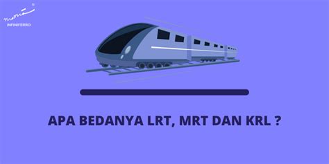 Perbedaan Lrt Mrt Dan Krl Yang Perlu Kamu Ketahui Maria Infiniferro