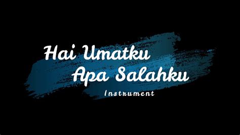 Hai Umatku Apa Salahku Instrument Mb Ps Youtube