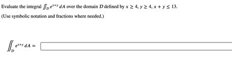 Solved Compute The Double Integral O X Yda Over The Domain Chegg