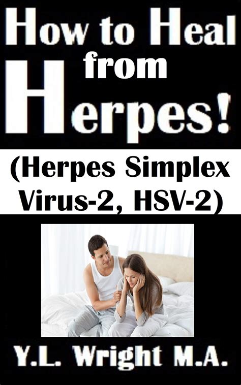 How to Heal from Herpes! (Herpes Simplex Virus-2, HSV-2): How