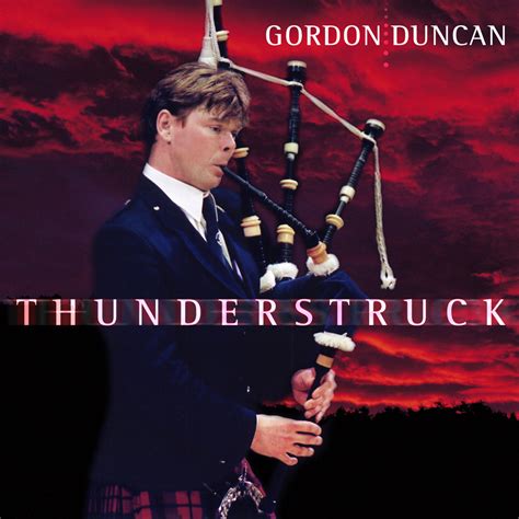 Gordon Duncan - Thunderstruck Gordon Duncan CD - Official Gordon Duncan ...