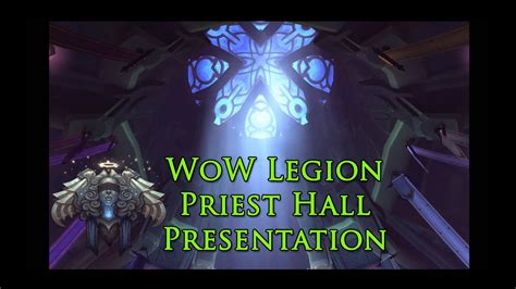 Wow Legion Priest Class Hall Presentation Netherlight Temple Youtube