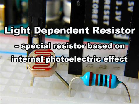 Light Dependent Resistor - special resistor based on internal ...