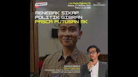 Pengamat Politik Yusak Farchan Radio Elshinta Menebak Sikap Politik