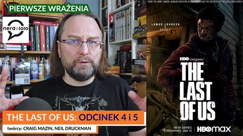 THE LAST OF US Odcinek 4 i 5 Pierwsze wrażenia YouTube