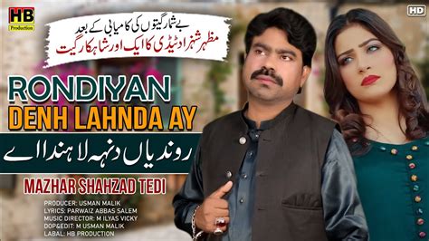 Rondiya Denh Lahnda Ay New Punjabi Song 2024 Mazhar Shahzad Tedi