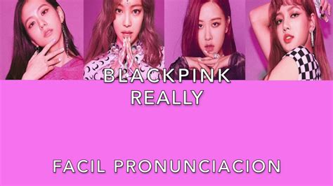 Descubrir Imagen Really Blackpink Letra Facil Viaterra Mx