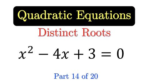 Qe14 Quadratic Equations Distinct Roots Youtube