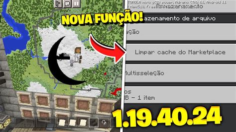 🔥 Minecraft Pe 1 19 40 24 Nova FunÇÃo Bug Do Mapa Cortado E