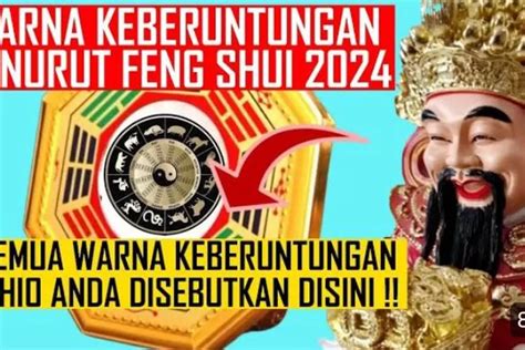 Ramalan Feng Shui Lengkap Tentang Warna Keberuntungan Dan 12 Sio Di