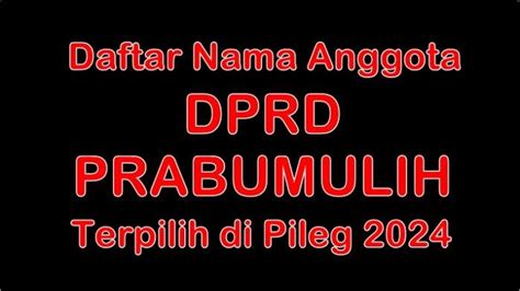 Daftar Nama Nama Anggota DPRD Kota Prabumulih Terpilih Di Pileg 2024