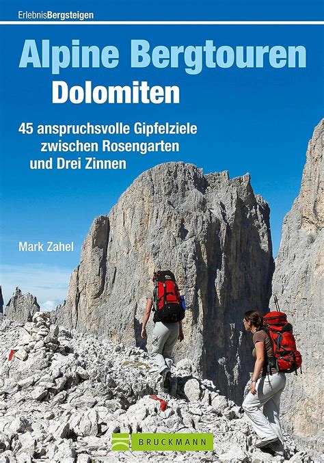 Alpine Bergtouren Dolomiten Tourenführer mit 45 anspruchsvollen