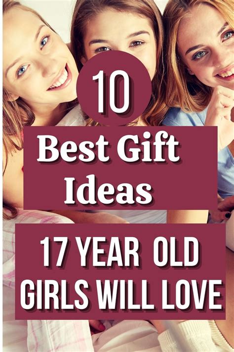 10 Best Ts For 17 Year Old Girls Age Seventeen Artofit