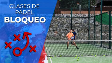 👉 Clases De Padel · Aprende Bloqueo 🎾 Youtube