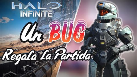 Un Bug Regala La Partida Halo Infinite Insider Gameplay