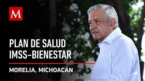 Supervisión Del Plan De Salud Imss Bienestar En Michoacán Youtube