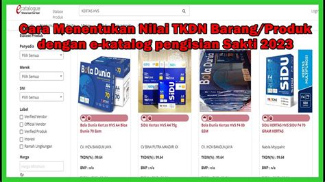 Cara Menentukan Nilai TKDN Barang Produk Dengan E Katalog Pengisian