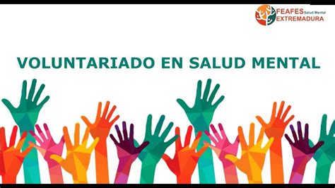 I Encuentro De Voluntariado En Salud Mental Feafes Extremadura