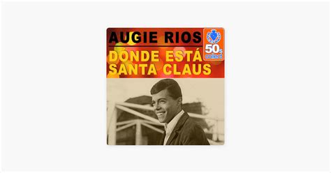 D Nde Est Santa Claus Remastered By Augie Rios Song On Apple Music