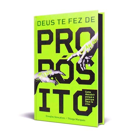 Livro Deus Te Fez De Prop Sito Douglas Gon Alves E Thiago Marques