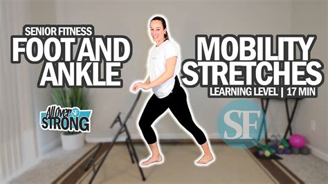 Foot And Ankle Stretches To Help With Mobility Learning Level 17min