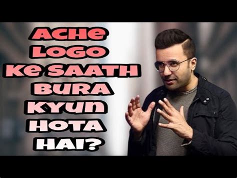 Ache Logo Ke Saath Bura Kyun Hota Hai By Sandeep Maheshwari Youtube