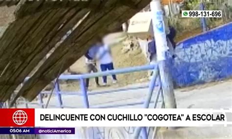 Chorrillos Delincuente Con Cuchillo Asalta A Escolar