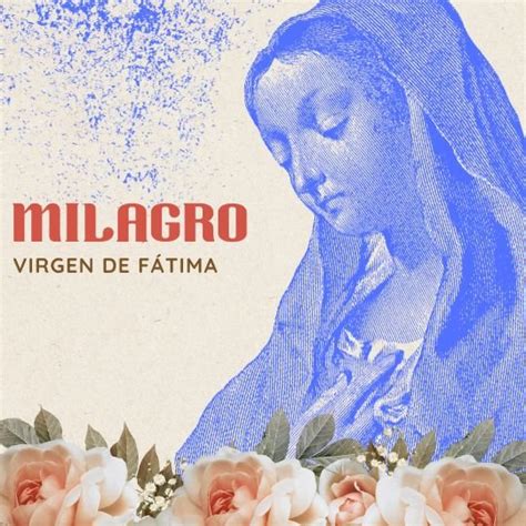 Oraci N Milagrosa A La Virgen De F Tima Encuentra La Soluci N