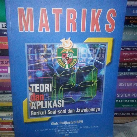 Jual MATRIKS TEORI DAN APLIKASI BERIKUT SOAL SOAL DAN JAWABANNYA