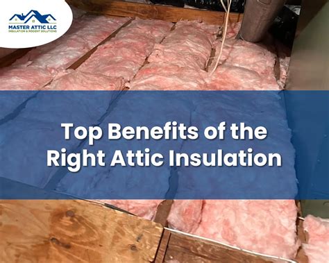 Top Benefits Of The Right Attic Insulation