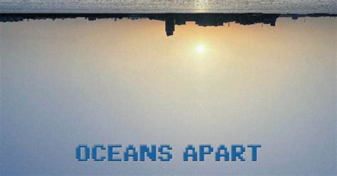 Oceans Apart