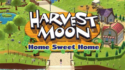 Harvest Moon Home Sweet Home Reveals First Details And Screenshots