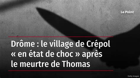 Dr Me Le Village De Cr Pol En Tat De Choc Apr S Le Meurtre De