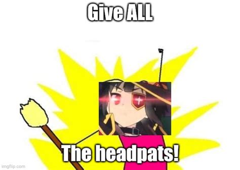 Anime Headpat Meme So kawaiiiiiiiiiiiiiiii anime meme loli ...