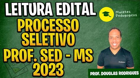 Leitura Edital Processo Seletivo Professor SED MS Macetes