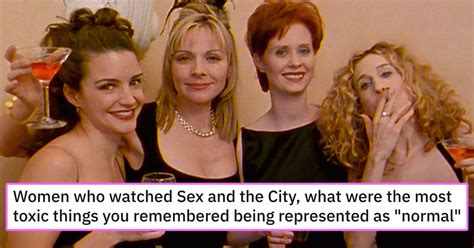 Women Share Things About Sex And The City They Didn T Realize Were Toxic Posts