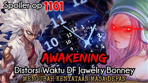 SPOILER OP 1101 NGERI AWAKENING WAKTU KEKUATAN NIKA