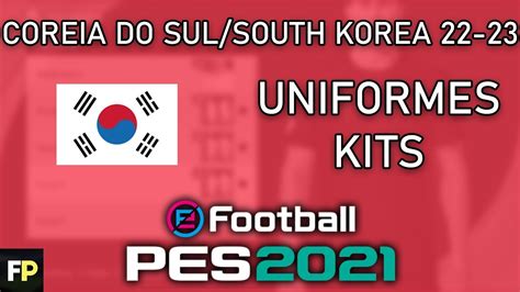 Pes Uniformes Kits Coreia Do Sul South Korea Xbox Youtube