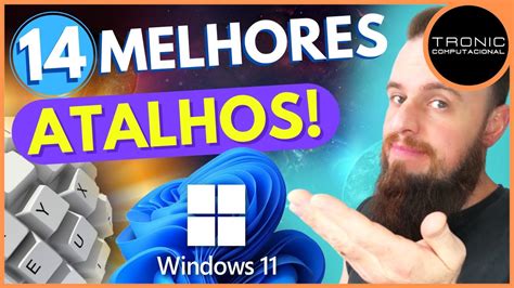 Os 14 melhores ATALHOS do WINDOWS 11 que você PRECISA CONHECER YouTube