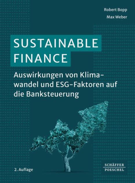 Sustainable Finance Auswirkungen Von Klimawandel Und ESG Faktoren Auf