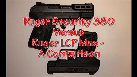 Ruger Security 380 Versus Ruger LCP Max A Comparison YouTube