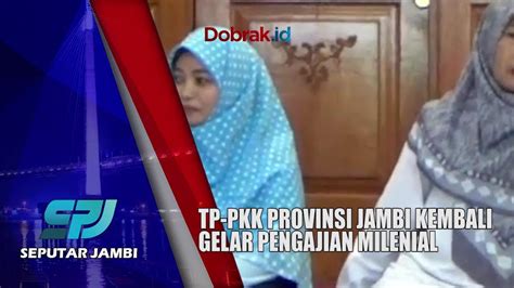 Pengajian Rutin Tp Pkk Tp Pkk Provinsi Jambi Kembali Gelar Pengajian