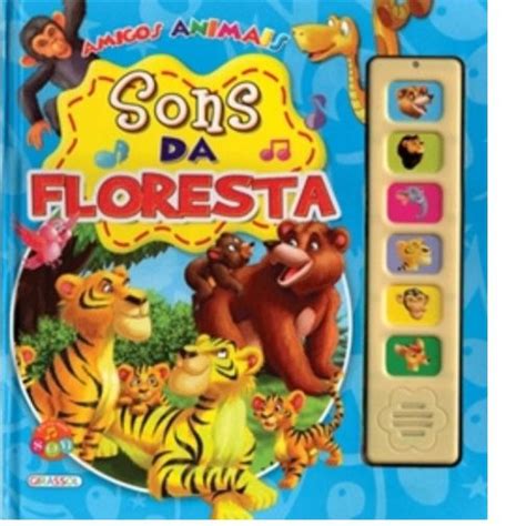 LIVRO SONS DA FLORESTA AMIGOS ANIMAIS SEU SOM NOVO Shopee