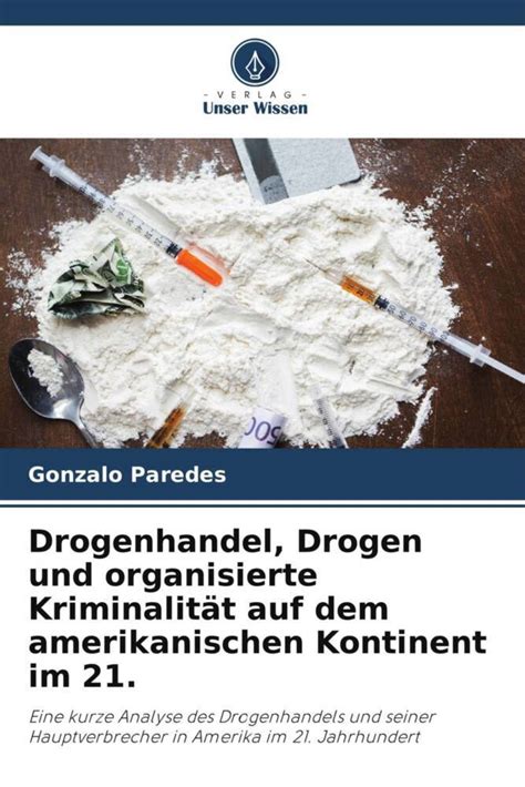 Drogenhandel Drogen und organisierte Kriminalität auf dem