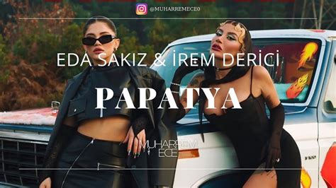 İrem Derici And Eda Sakız Papatya Muharrem Ece Remix Youtube